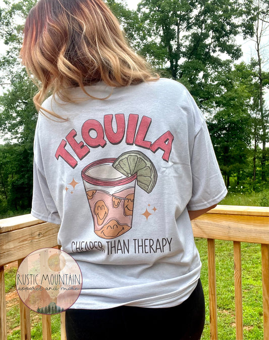 Tequila.. cheaper than therapy Tee